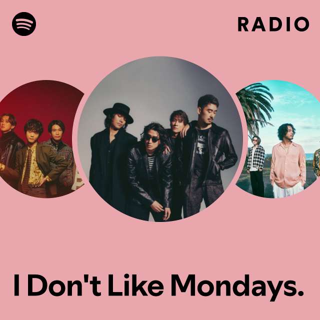 I Don't Like Mondays. | Spotify