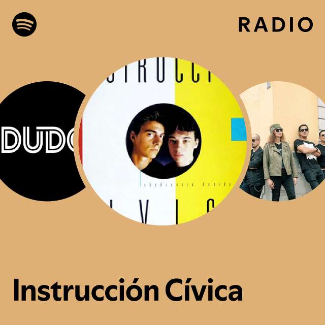 Instrucción Cívica Radio playlist by Spotify Spotify