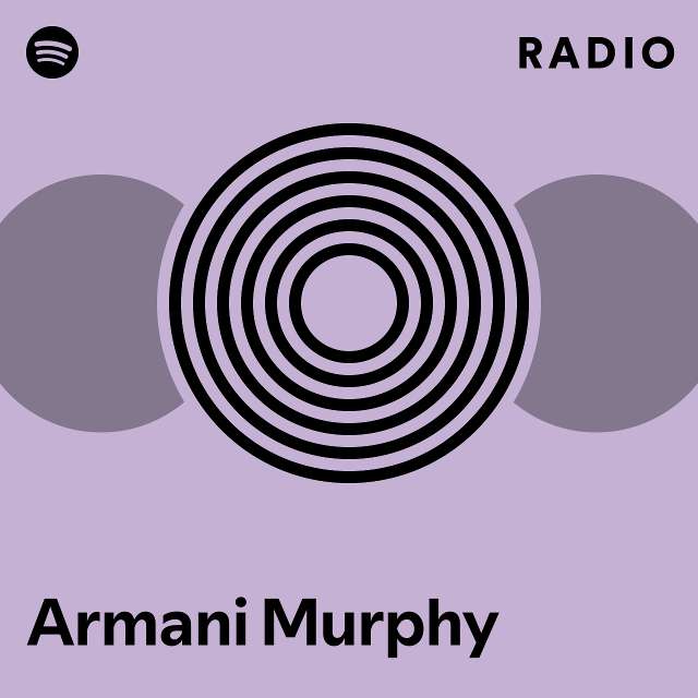 Armani Murphy Spotify