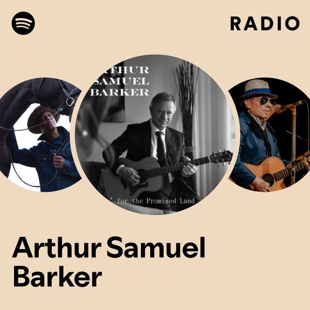 Arthur Samuel Barker Spotify