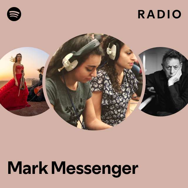Mark Messenger Radio - playlist by Spotify | Spotify