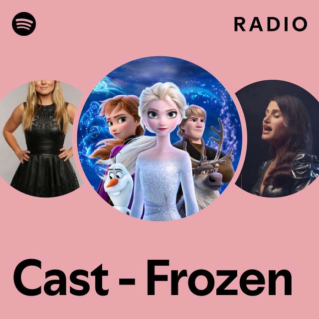 Cast Frozen Radio playlist by Spotify Spotify