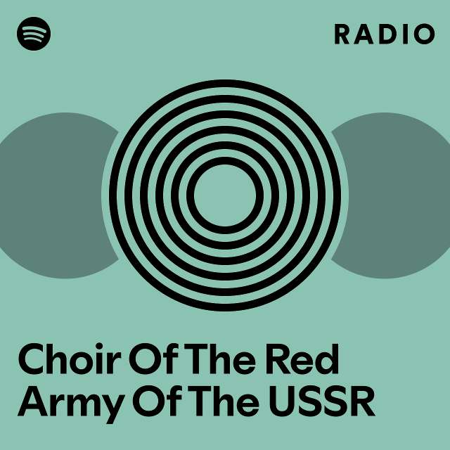 Choir Of The Red Army Of The USSR Radio playlist by Spotify