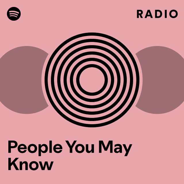 People You May Know Radio