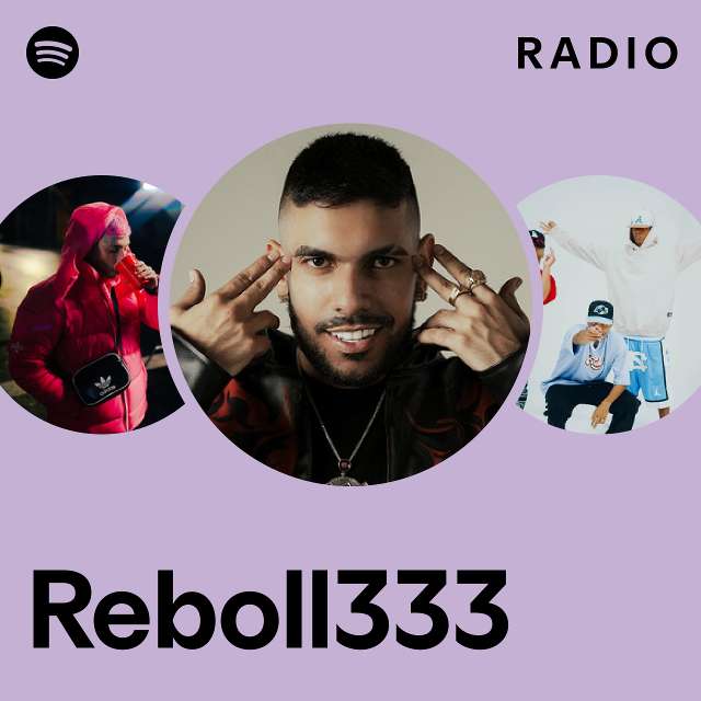 Reboll333 Radio - playlist by Spotify | Spotify