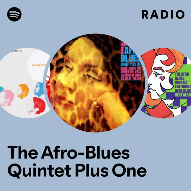 The Afro-Blues Quintet Plus One | Spotify