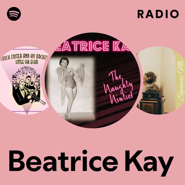 Beatrice Kay Spotify