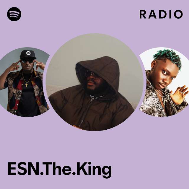 ESN.The.King Radio playlist by Spotify Spotify