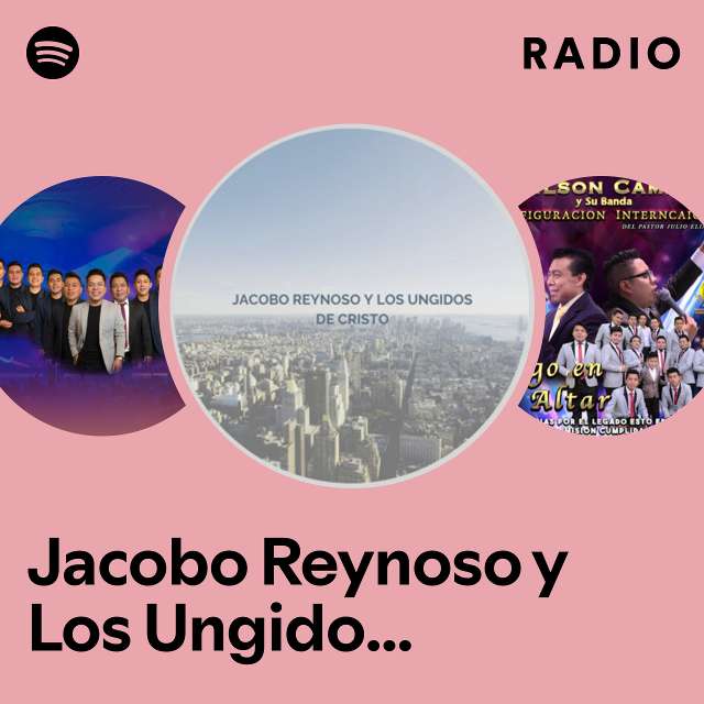 Jacobo Reynoso y Los Ungidos de Cristo Radio