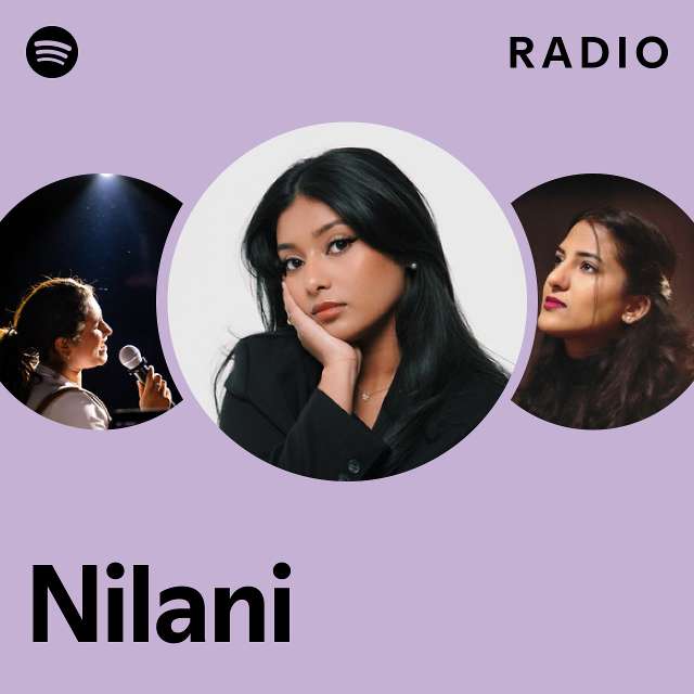 Nilani Radio - playlist by Spotify | Spotify