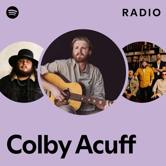 Colby Acuff Radio - playlist by Spotify | Spotify