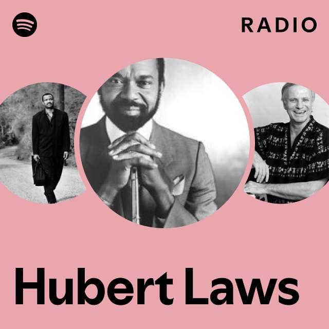 Hubert Laws Radio - playlist by Spotify | Spotify
