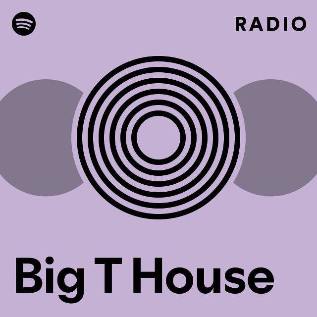 Big T  Spotify