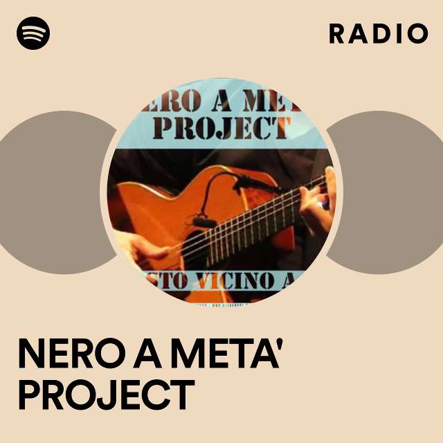 NERO A META' PROJECT Radio
