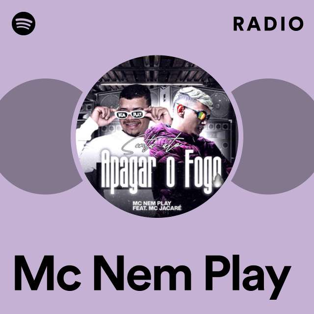 Mc Nem Play Radio - playlist by Spotify