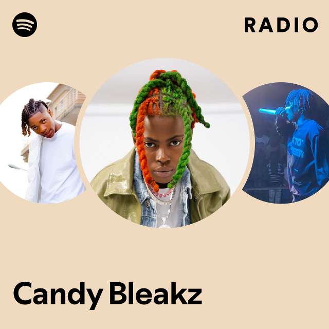 Candy Bleakz Radio - playlist by Spotify | Spotify