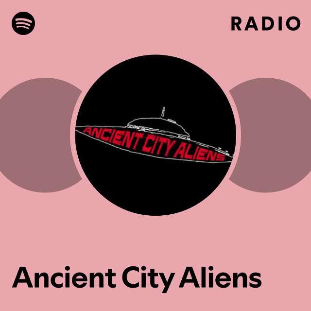 Ancient City Aliens Radio