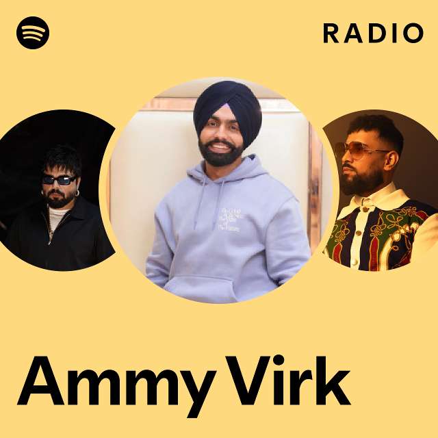 Ammy Virk Radio - playlist by Spotify | Spotify