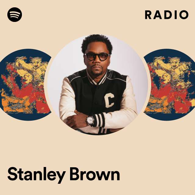 Stanley Brown Radio - playlist by Spotify