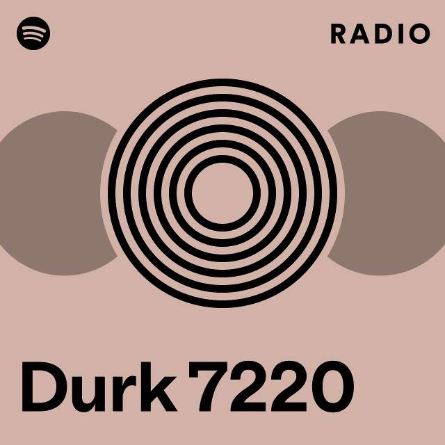 Durk 7220 Radio Playlist By Spotify Spotify