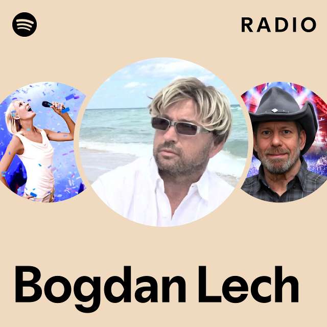 Bogdan Lech Radio - Playlist By Spotify | Spotify