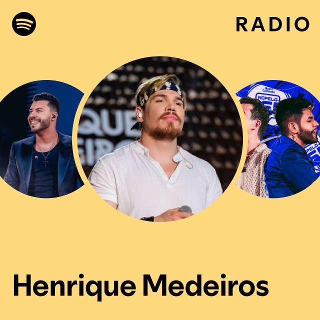 Henrique Medeiros Radio - playlist by Spotify | Spotify