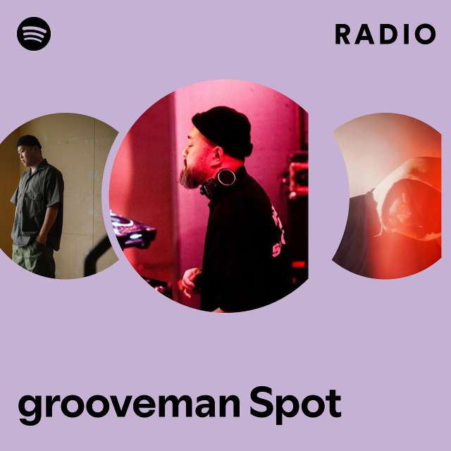 grooveman Spot | Spotify
