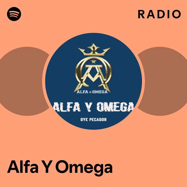 Alfa Y Omega Radio playlist by Spotify Spotify