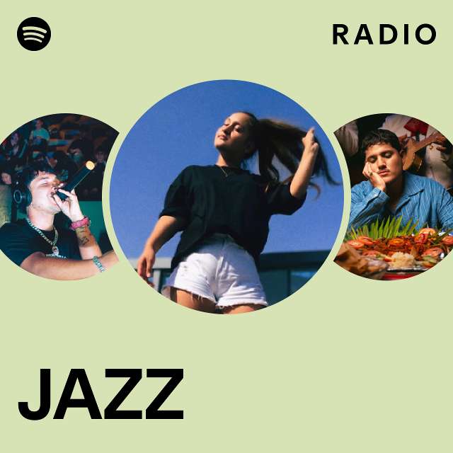 Jazz Radio Playlist By Spotify Spotify