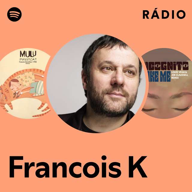 Francois K | Spotify