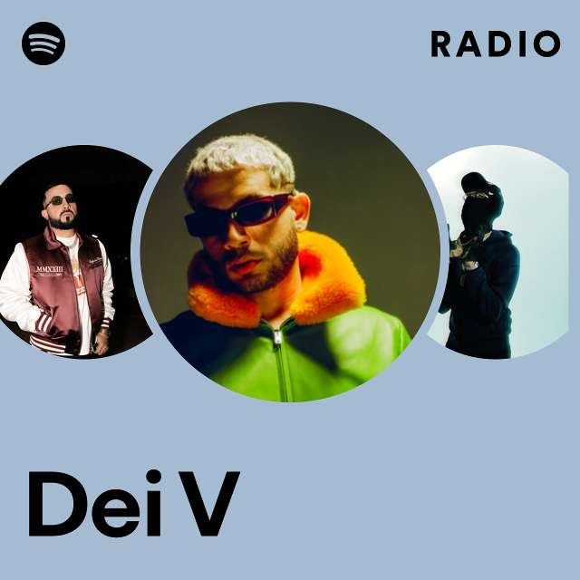 What is the most popular song by Dei V?