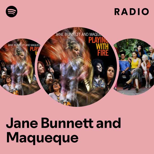 Playing With Fire, Jane Bunnett and Maqueque