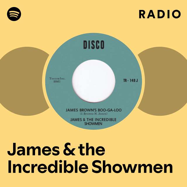 James & the Incredible Showmen | Spotify