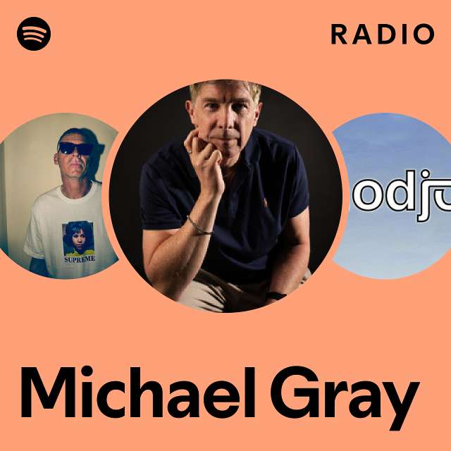 Michael Gray Radio - playlist by Spotify | Spotify