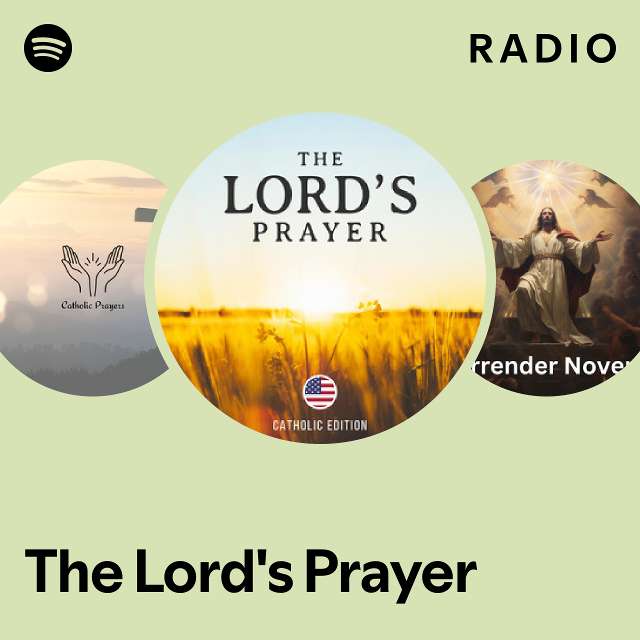 The Lord's Prayer Radio - playlist by Spotify | Spotify