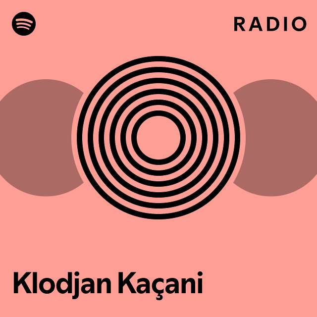 Klodjan ka ani radio playlist by spotify spotify