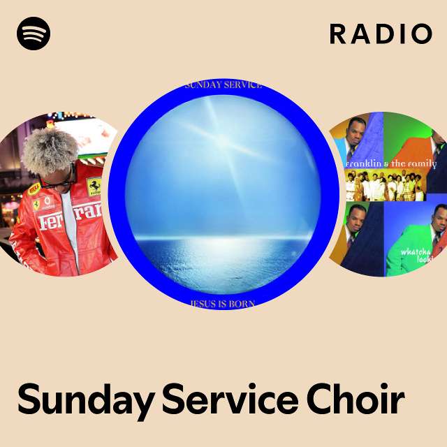 Sunday Service Choir Radio playlist by Spotify Spotify