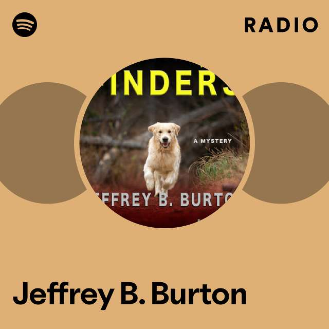 Jeffrey B. Burton Spotify