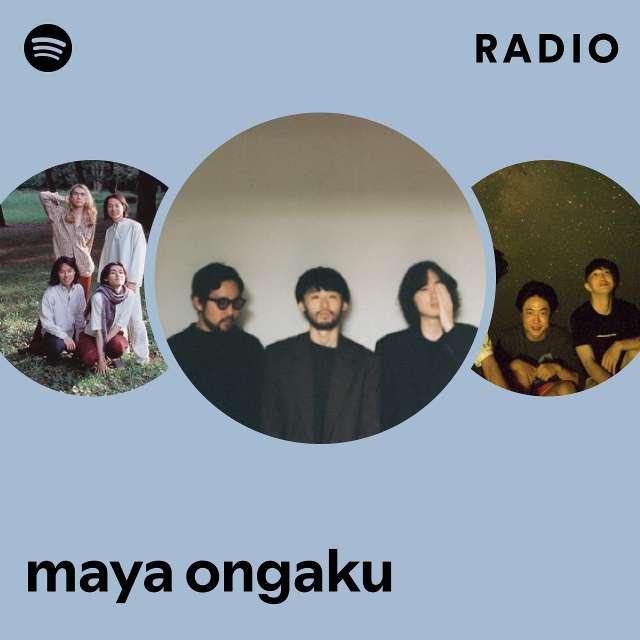 maya ongaku | Spotify