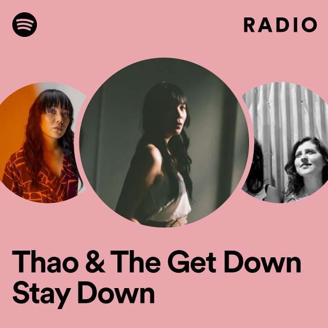 Thao & The Get Down Stay Down Radio
