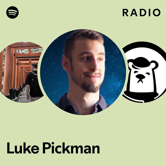 Luke Pickman Radio - playlist by Spotify | Spotify