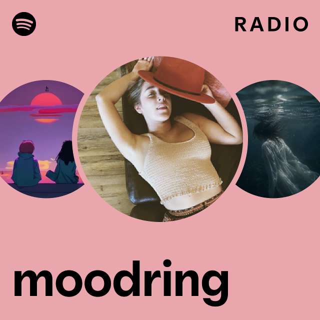 moodring Radio - playlist by Spotify | Spotify