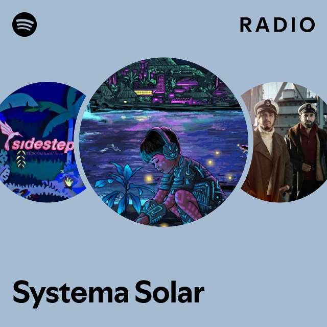 Systema Solar Radio - playlist by Spotify | Spotify