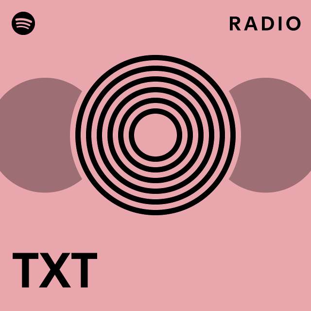 TXT Radio - playlist by Spotify | Spotify