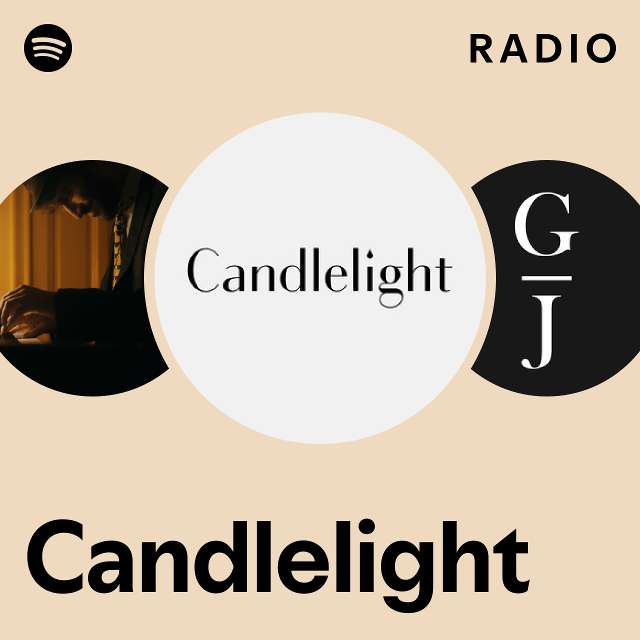 Candlelight Radio playlist by Spotify Spotify