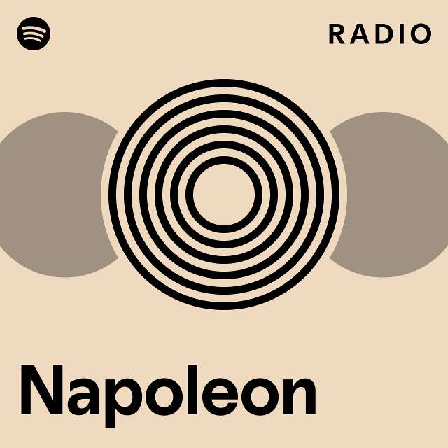 Napoleon Radio playlist by Spotify Spotify