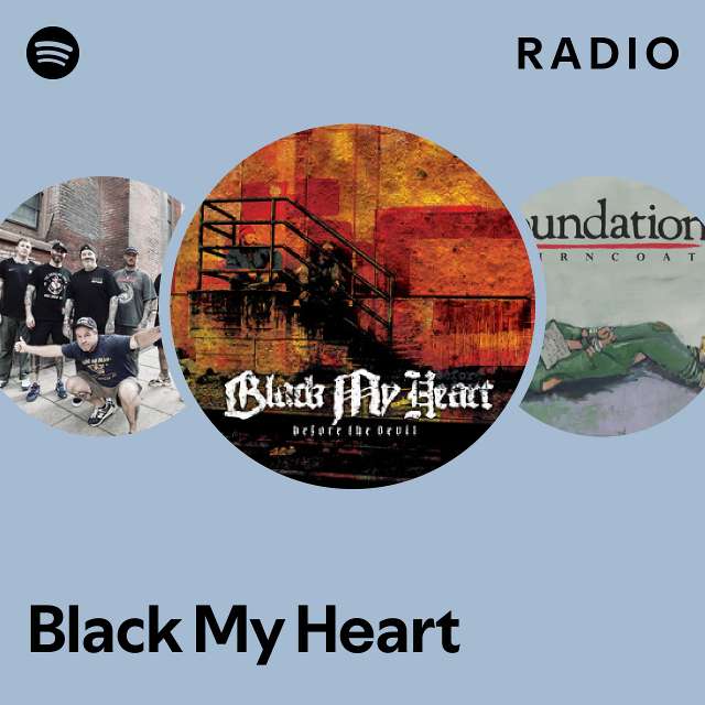 Black My Heart Radio - playlist by Spotify | Spotify