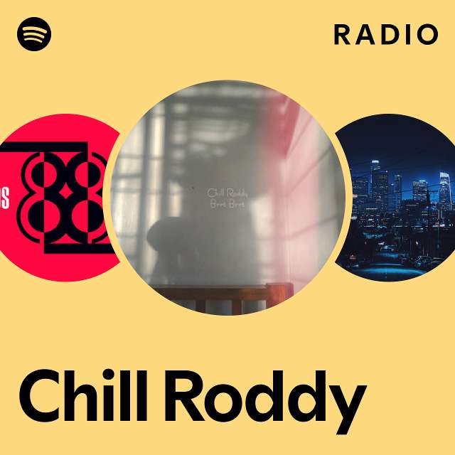 Chill Roddy Radio - playlist by Spotify | Spotify