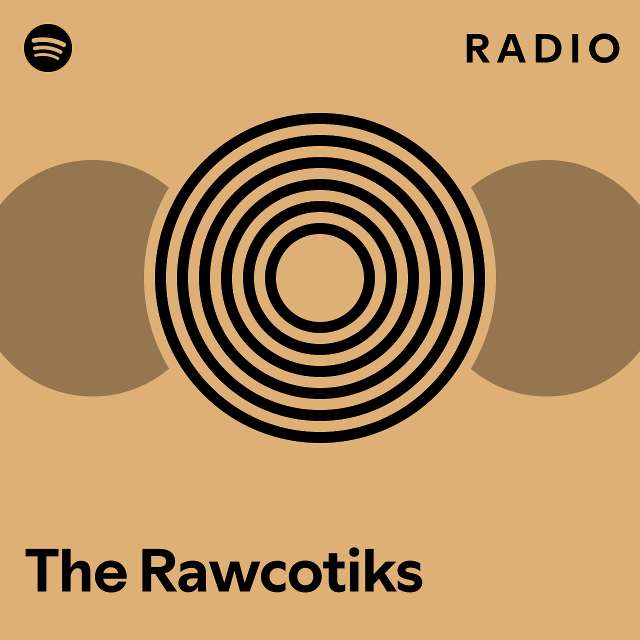 The Rawcotiks | Spotify