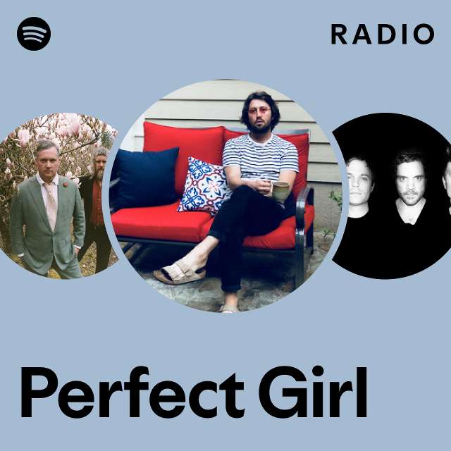Perfect Girl Radio - playlist by Spotify | Spotify